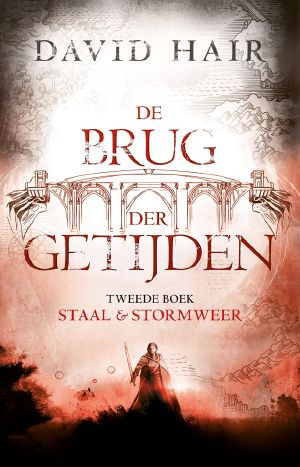 [De Brug der Getijden 02] • Staal & Stormweer